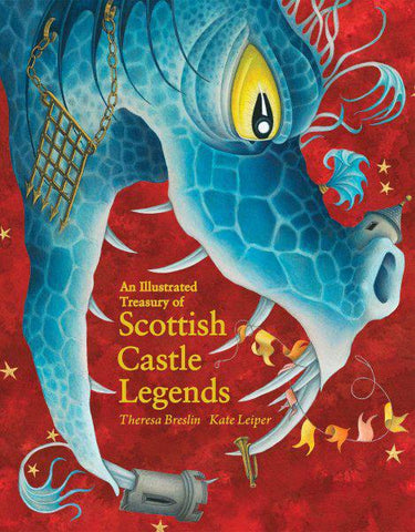 Castle Legends (Illustrated Treasury of Scottish) - Breslin / Leiper
