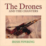 Irish Pipering - The Drones and the Chanters