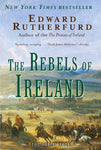 Rebels of Ireland - Edward Rutherford