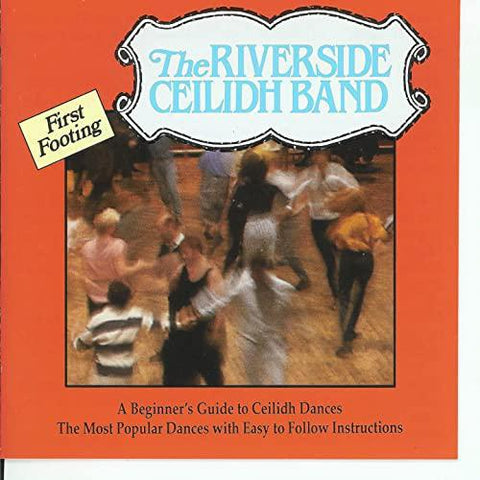 The Riverside Ceilidh Band - First Footing