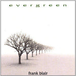Frank Blair - Evergreen