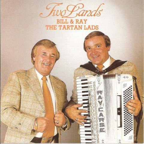 Bill and Ray, The Tartan Lads - Two Lands