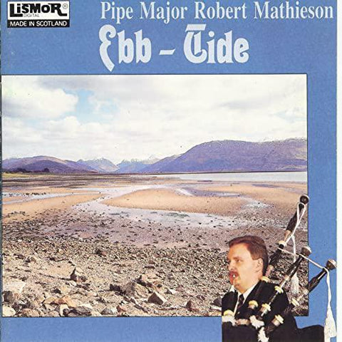 Pipe Major Robert Mathieson - Ebb-Tide