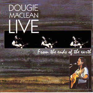 Dougie MacLean - From the Ends of the Earth Live