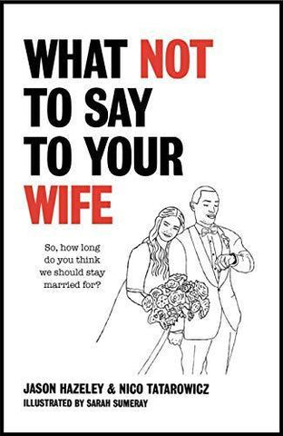 What Not to Say to Your WIFE