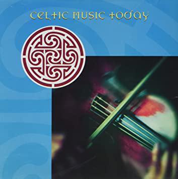 Celtic Music Today - Various Artists