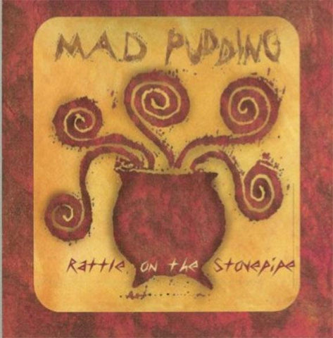 Mad Pudding - Rattle on the Stovepipe