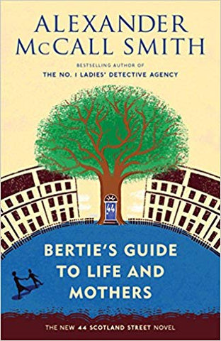Berties Guide to Life and Mothers - Alexander McCall Smith