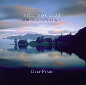 Deep Peace - Bill Douglas