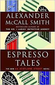 Espresso Tales:A 44 Scotland Street Novel - Alexander McCall Smith
