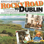 Kings Galliard - Rocky Road to Dublin