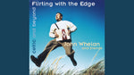 Flirting WIth the Edge - Bill Whelan