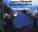 Eugene O'Donnell & James MacCafferty - The Foggy Dew