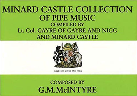Minard Castle Collection of Pipe Music - G.M. McIntyre