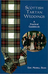Scottish Tartan Weddings A Practical Guidebook - Eric Merrill Budd
